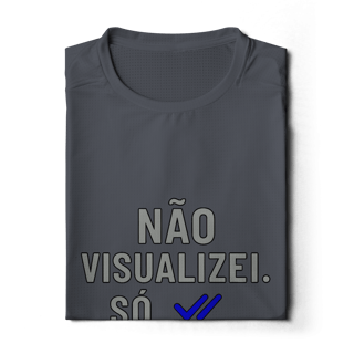 Nome do produto CAMISETA MANGA LONGA ESPORTE DRYFIT UV NÃO VISUALIZEI