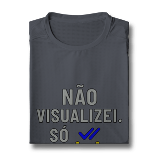 Nome do produto CAMISETA ESPORTE DRYFIT UV NÃO VISUALIZEI