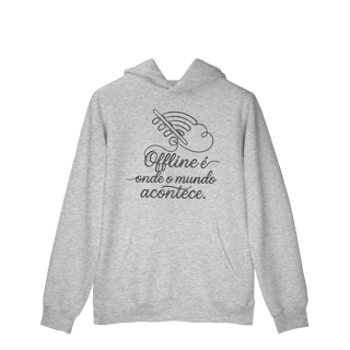 Nome do produto MOLETOM PRIME CANGURU OFFLINE É ONDE O MUNDO ACONTECE