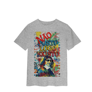 Nome do produto INFANTIL - “NÃO POSTO, LOGO EXISTO.”