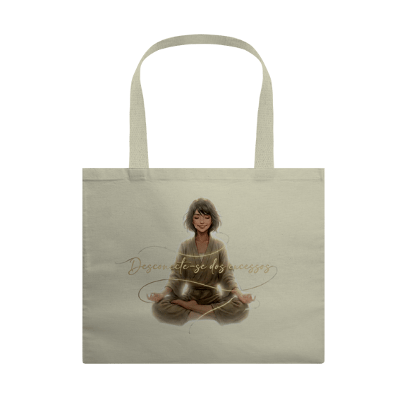 ECOBAG GRANDE DESCONECTE-SE DOS EXCESSOS