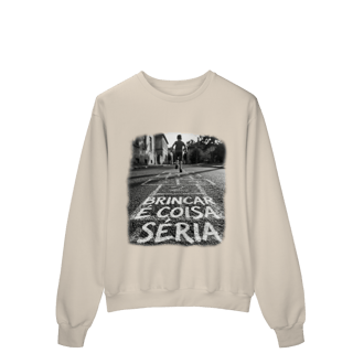 MOLETOM PRIME FECHADO BRINCAR É COISA SÉRIA