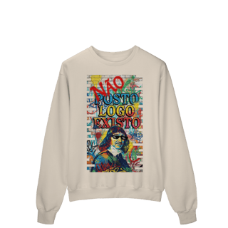 Nome do produto MOLETOM - “NÃO POSTO, LOGO EXISTO.”