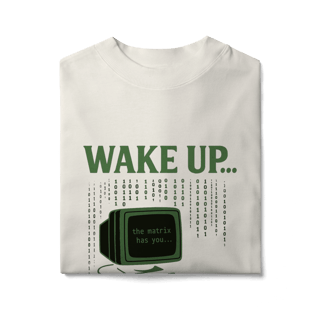 Nome do produto CAMISETA OVERSIZED WAKE UP, THE MATRIX HAS YOU