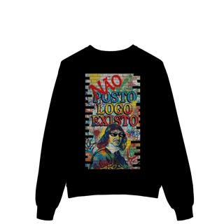 Nome do produto MOLETOM - “NÃO POSTO, LOGO EXISTO.”