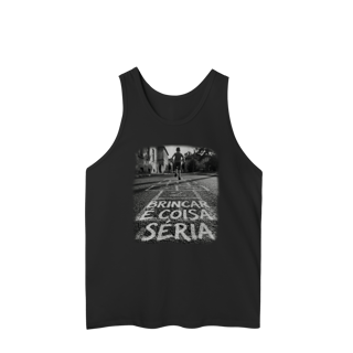 Nome do produto REGATA MASCULINA BRINCAR É COISA SÉRIA