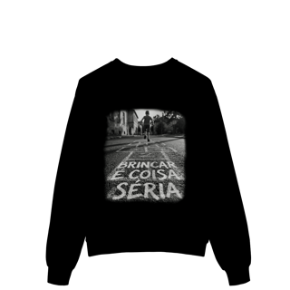 Nome do produto MOLETOM PRIME FECHADO BRINCAR É COISA SÉRIA