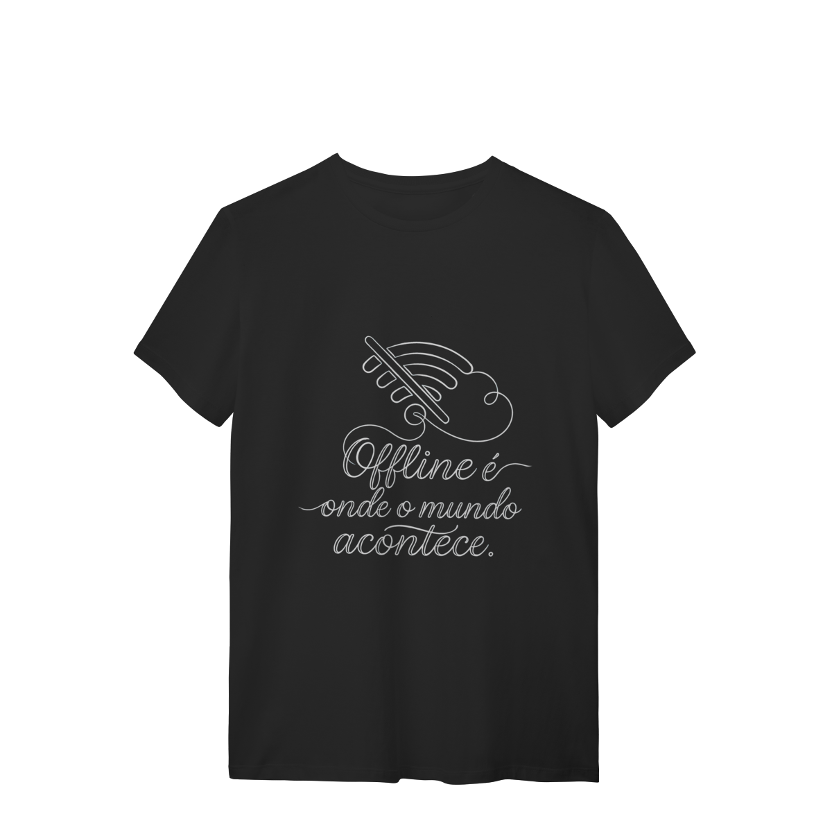 Nome do produto: CAMISETA QUALITY UNISSEX OFFLINE É ONDE O MUNDO ACONTECE