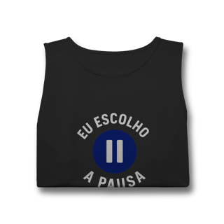 Nome do produto REGATA MASCULINA EU ESCOLHO A PAUSA