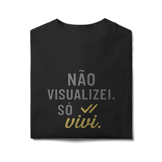 Nome do produto NÃO VISUALIZEI, SÓ VIVI 