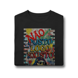 Nome do produto INFANTIL - “NÃO POSTO, LOGO EXISTO.”