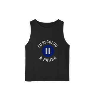 Nome do produto REGATA MASCULINA EU ESCOLHO A PAUSA