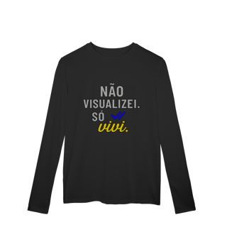 Nome do produto CAMISETA MANGA LONGA ESPORTE DRYFIT UV NÃO VISUALIZEI