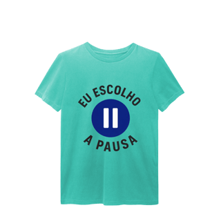 Nome do produto CAMISETA ESTONADA EU ESCOLHO A PAUSA