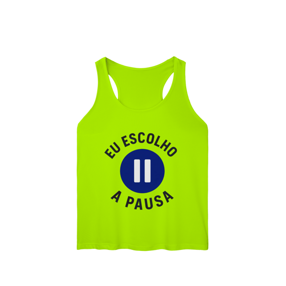 REGATA FEMININA EU ESCOLHO A PAUSA