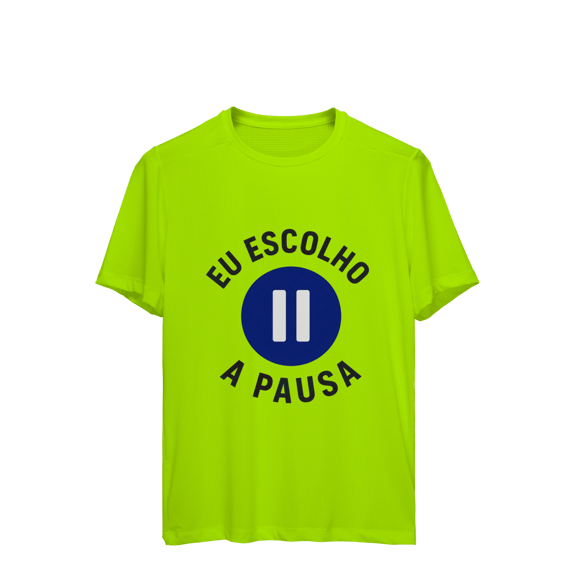 CAMISETA SPORT DRY UV EU ESCOLHO A PAUSA
