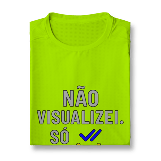 Nome do produto CAMISETA ESPORTE DRYFIT UV NÃO VISUALIZEI