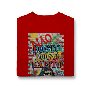 Nome do produto INFANTIL - “NÃO POSTO, LOGO EXISTO.”