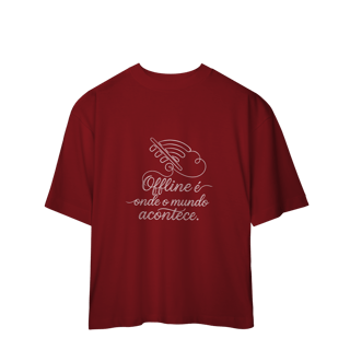 Nome do produto CAMISETA OVERSIZED OFFLINE É ONDE O MUNDO ACONTECE