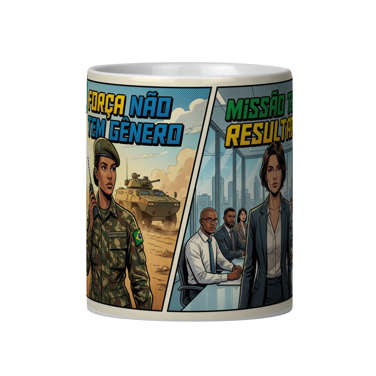 Nome do produto: FORÇA NÃO TEM GÊNERO. MISSÃO TEM RESULTADO.