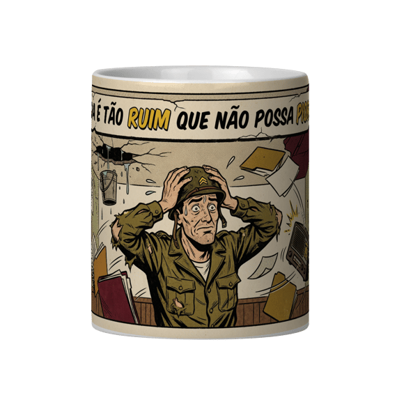 NADA É TÃO RUIM QUE NÃO POSSA PIORAR