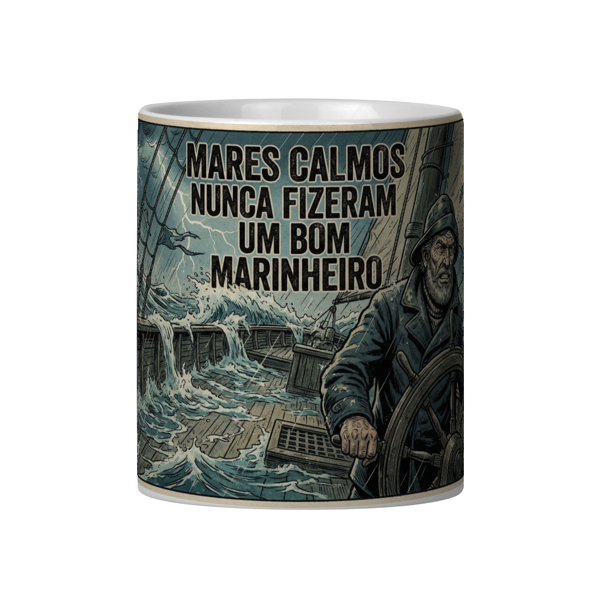 Nome do produto: MARES CALMOS NUNCA FIZERAM UM BOM MARINHEIRO