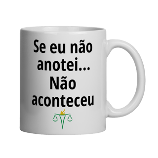Caneca - Se eu não anotei... Não aconteceu