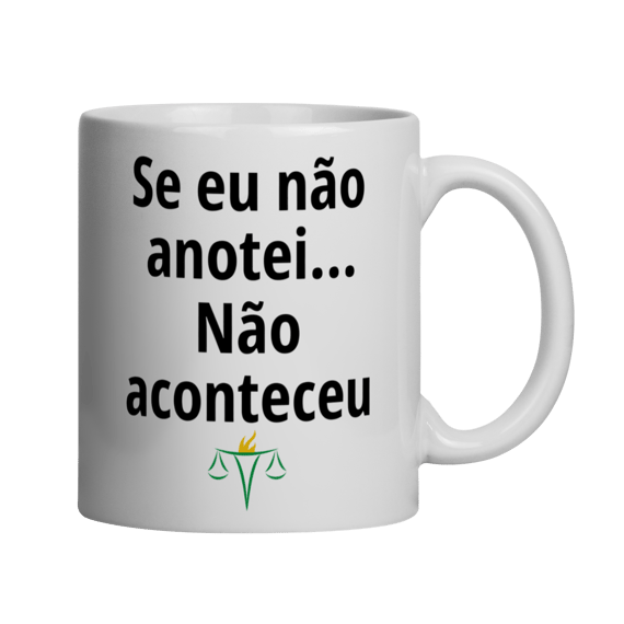 Caneca - Se eu não anotei... Não aconteceu