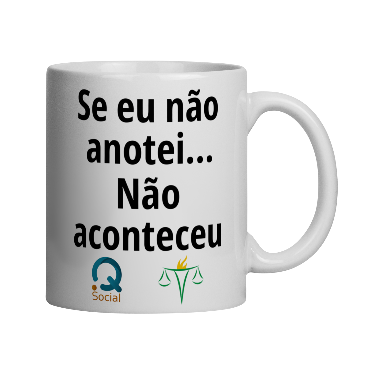 Nome do produto: Caneca - Se eu não anotei... Não aconteceu 