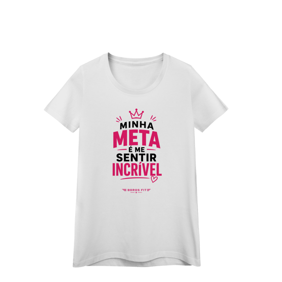 Camiseta Feminina Minha Meta