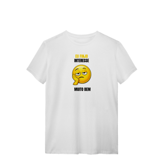 Nome do produto Camiseta Masculina Finjo Interesse