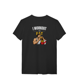 Camiseta Masculina Work Out to Eat