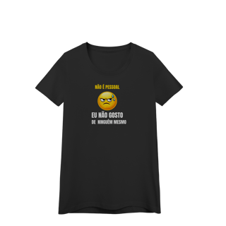 Camiseta Feminina Não Gosto de Ninguém