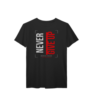 Camiseta Never Give Up