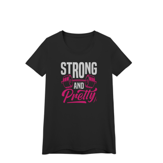 Nome do produto Camiseta Feminina  Strong and Pretty