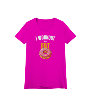 Nome do produto Camiseta Feminina I Work Out to Eat