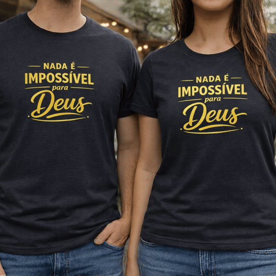 Camiseta Quality Nada é Impossível