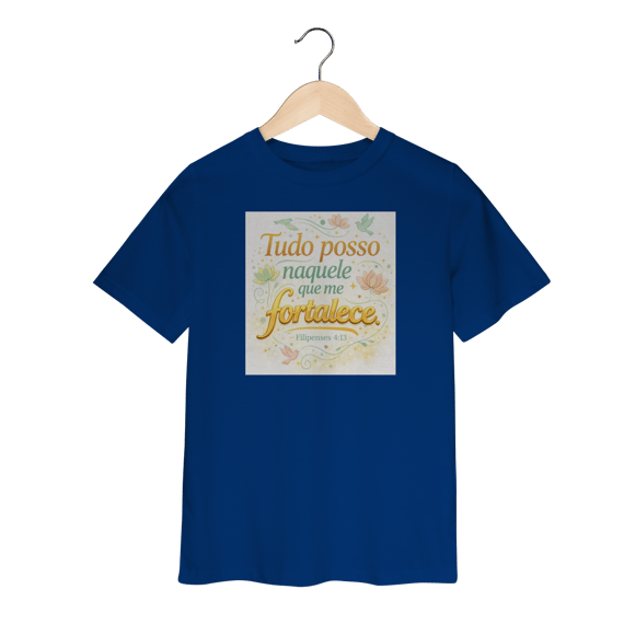 Camiseta Quality Infantil Tudo Posso