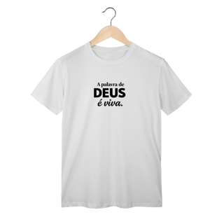 Nome do produto Camiseta Classic Palavra de Deus é Viva