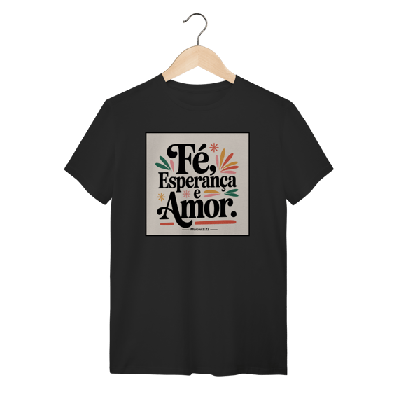 Camiseta Quality Fé e Esperança