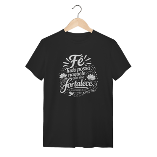 Nome do produto Camiseta Quality Fe Tudo Posso