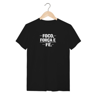Nome do produto Camiseta Quality Foco Força e Fé