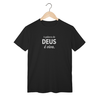 Nome do produto Camiseta Classic Palavra de Deus é Viva