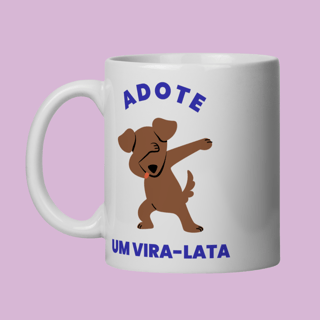 Caneca Adote um Vira-Lata - Dog Style