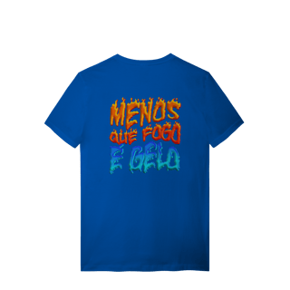 Nome do produto camiseta Menos que fogo é gelo