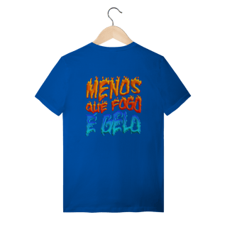 Nome do produto camiseta Menos que fogo é gelo