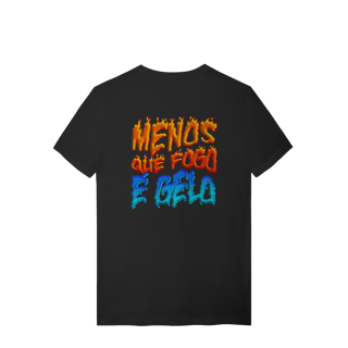 Nome do produto camiseta Menos que fogo é gelo