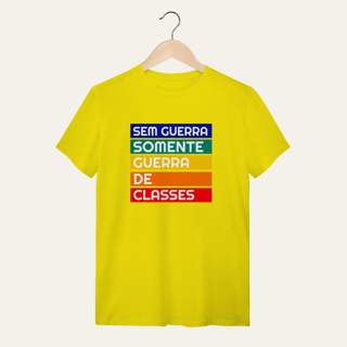 Nome do produto Camiseta Sem Guerra Somente Guerra de Classes: Frases e Ideias - VOZ ATIVA | Algodão 100% (Quality)