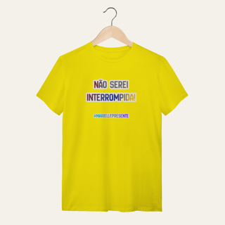 Nome do produto Camiseta Não Serei Interrompida: Marielle Franco | Voz Ativa  | Algodão 100% (Quality)