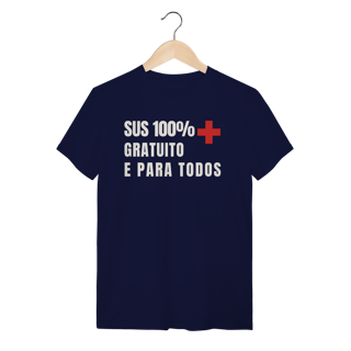 Nome do produto Camiseta 100% SUS Gratuito: Saúde e Trabalho - VOZ ATIVA | Algodão 100% (Quality)